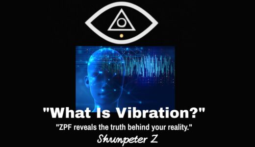 EP03｜What the Heck Is Vibration? – The Real Meaning of Energy in the ZPF（英語学習用）
